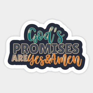 God's promises are yes and amen Sticker